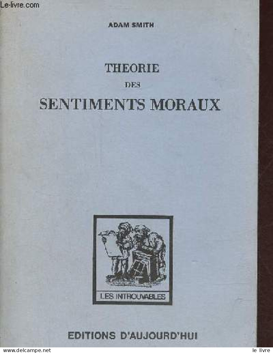 Theorie Des Sentiments Moraux - Collection " Les Introuvables ". - Smith Adam - 1982 - Psychologie/Philosophie