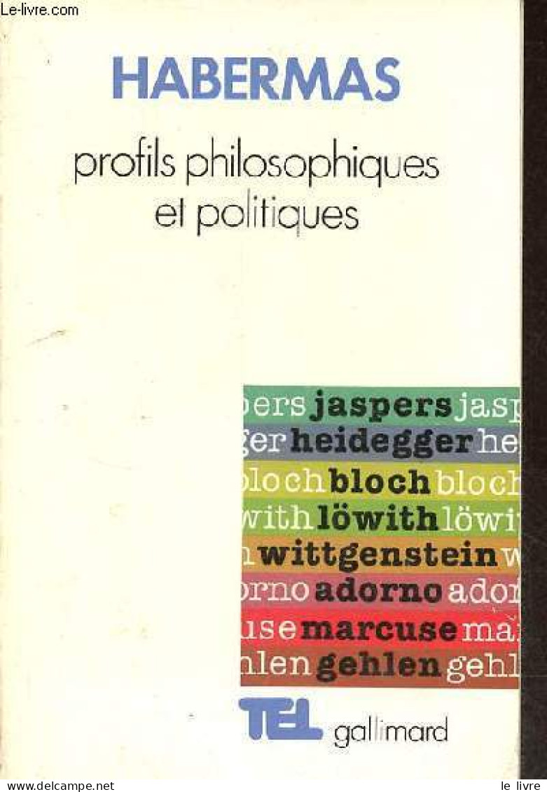 Profils Philosophiques Et Politiques - Collection " Tel N°114 ". - Habermas Jürgen - 1987 - Psicología/Filosofía