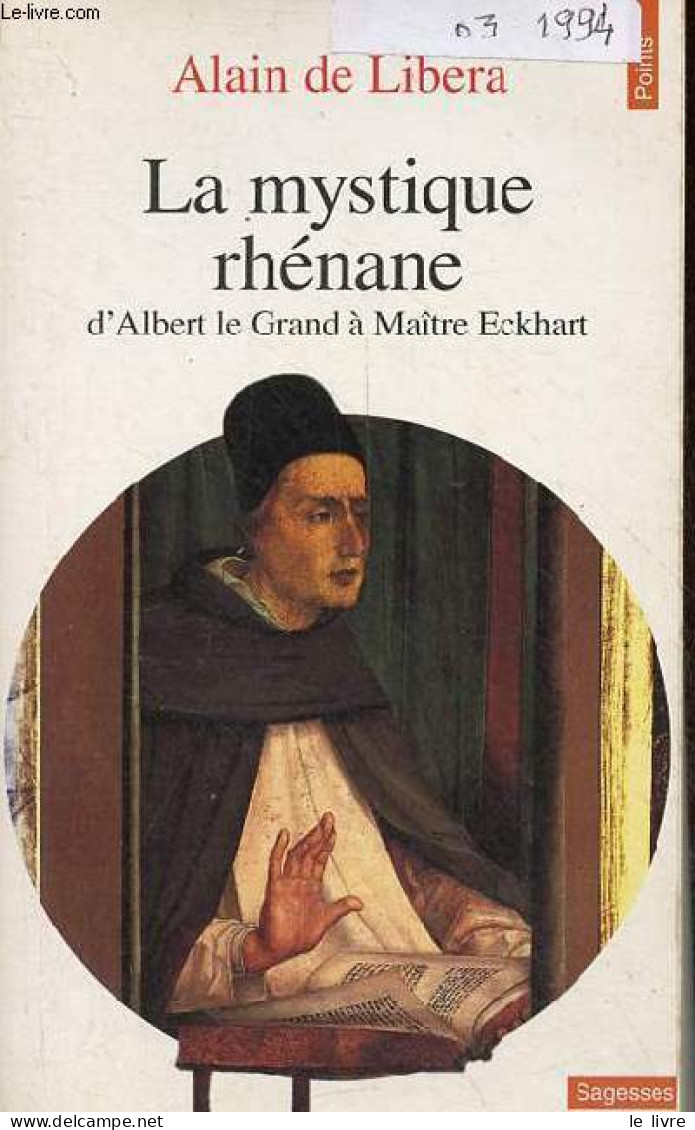 La Mystique Rhénane D'Albert Le Grand à Maître Eckhart - Collection Points Sagesses N°68. - De Libera Alain - 1994 - Religión