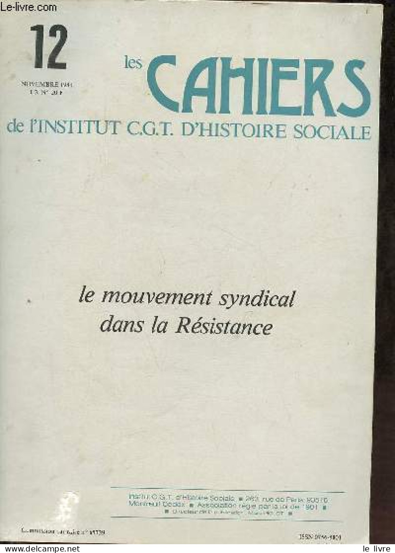 Les Cahiers De L'Institut C.G.T. D'histoire Sociale N°12 Novembre 1984 - Le Mouvement Syndical Dans La Résistance. - Col - Otras Revistas