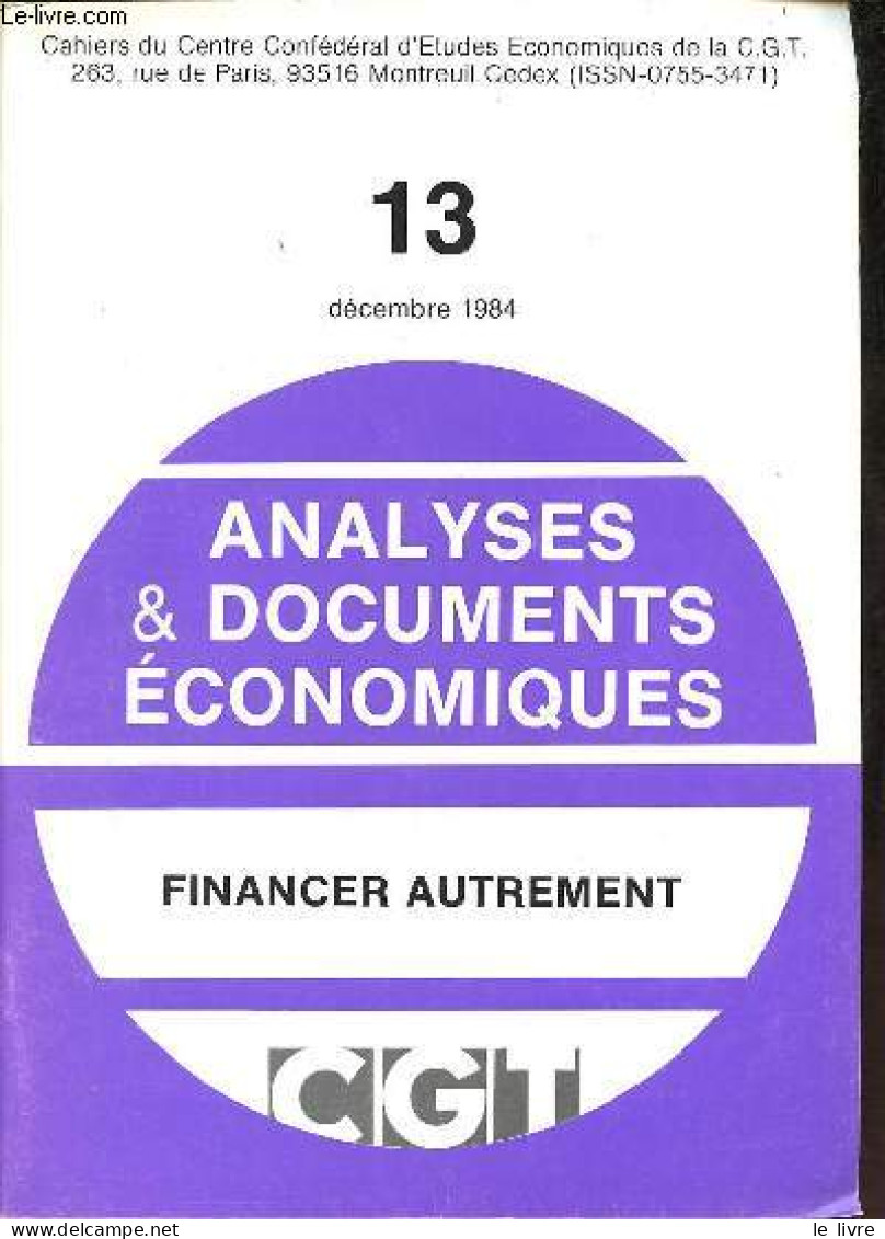 Analyses & Documents économiques N°13 Décembre 1984 - Financer Autrement. - Collectif - 1984 - Autre Magazines