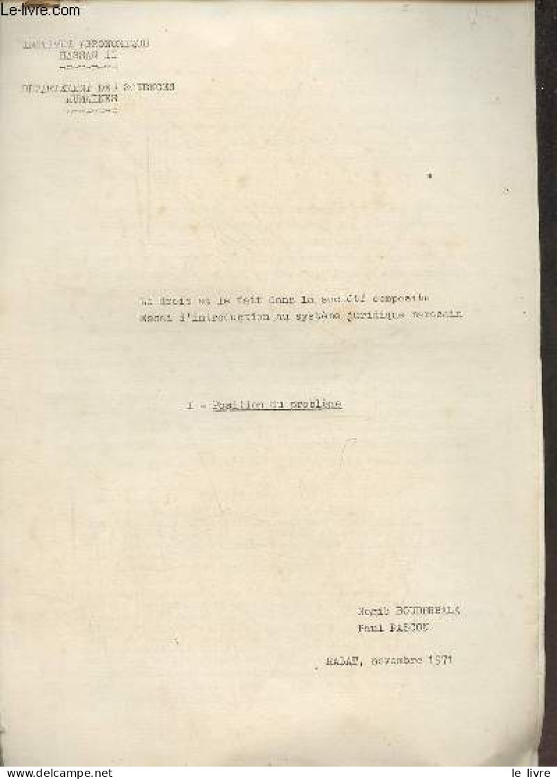 Le Droit Et Le Fait Dans La Société Composite Essai D'introduction Au Système Juridique Marocain - I : Position Du Probl - Aardrijkskunde