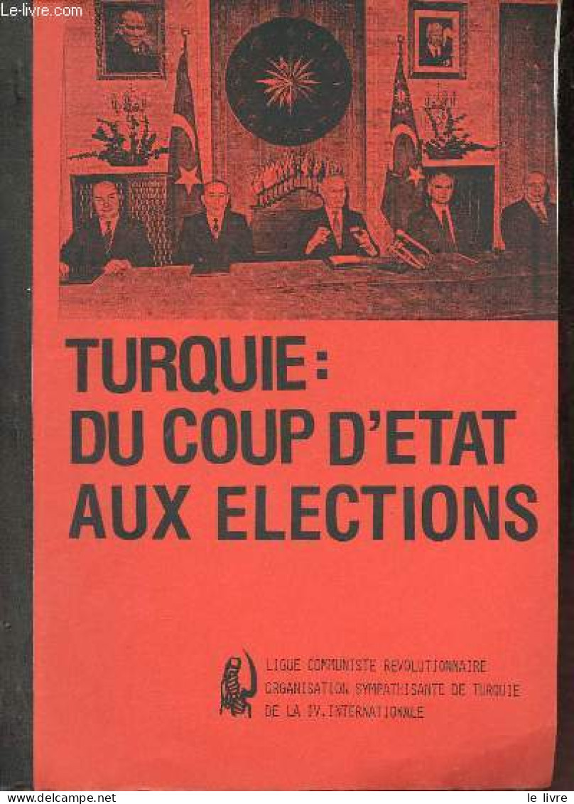 Turquie : Du Coup D'état Aux élections. - Ligue Communiste Révolutionnaire Organisation - 1984 - Historia
