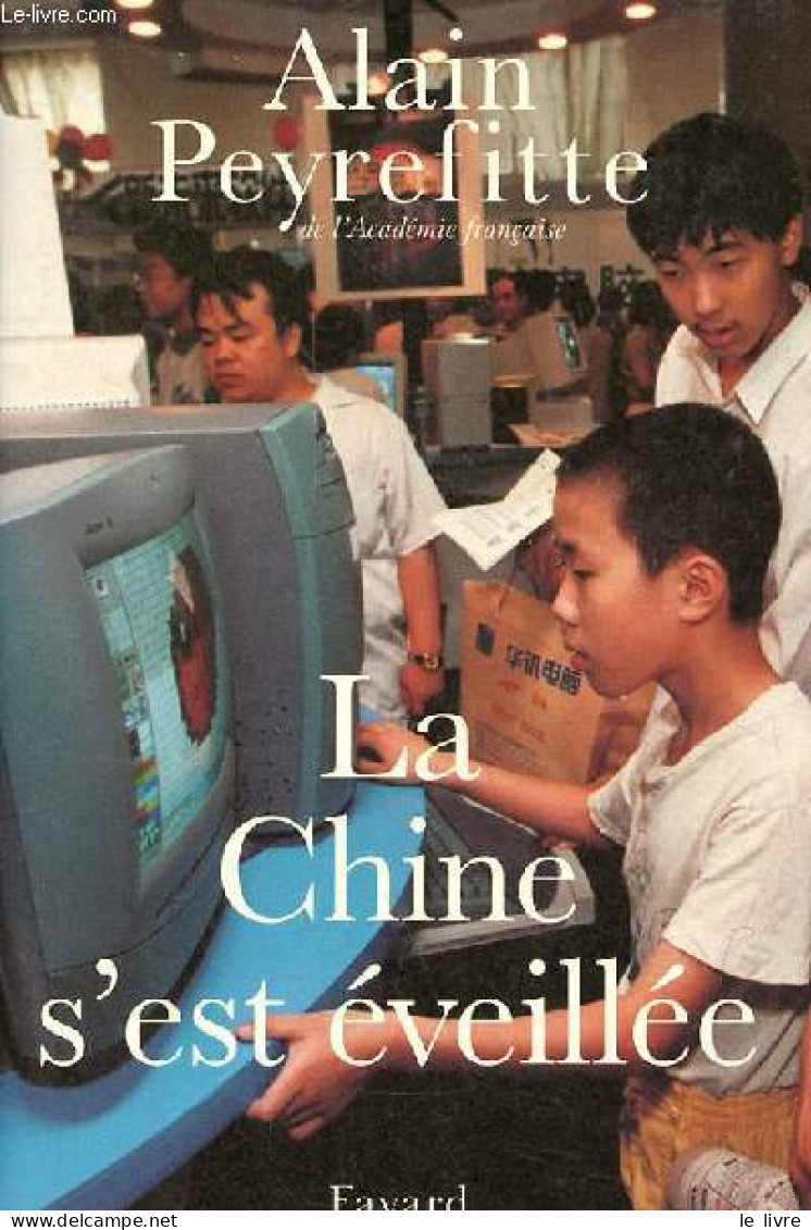 La Chine S'est éveillée - Carnet De Route De L'ère Deng Xiaoping. - Peyrefitte Alain - 1997 - Geografia