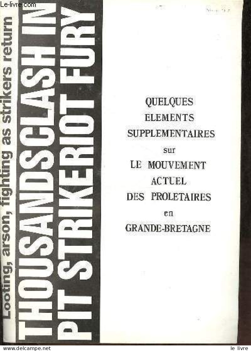 Quelques éléments Supplémentaires Sur Le Mouvement Actuel Des Prolétaires En Grande-Bretagne. - Collectif - 1985 - Géographie