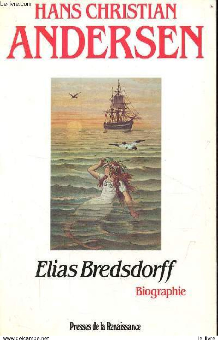 Hans Christian Andersen - Biographie. - Bredsdorff Elias - 1989 - Biografie