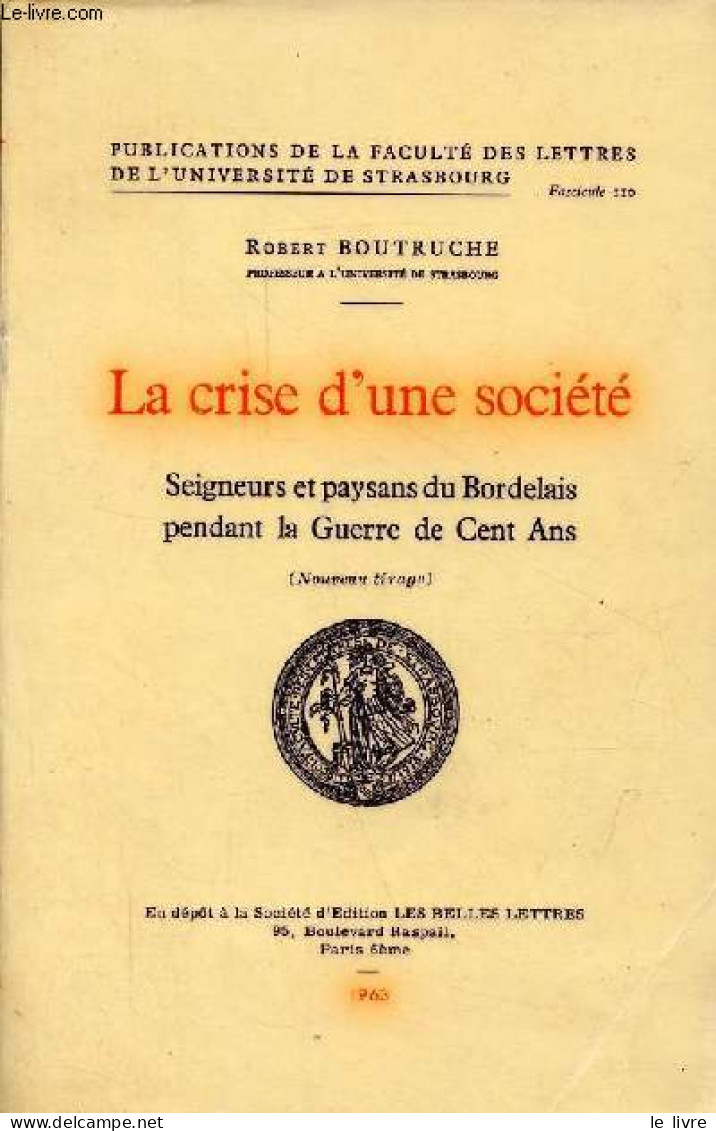 La Crise D'une Société - Seigneurs Et Paysans Du Bordelais Pendant La Guerre De Cent Ans (nouveau Tirage) - Publications - Aquitaine