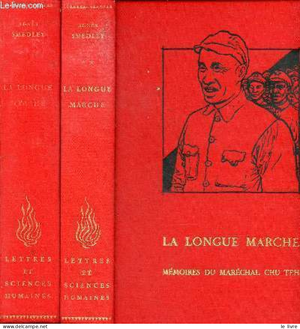 La Longue Marche - Mémoires Du Général Zhu De (Chu Teh) - Volume 1 + Volume 2 - Collection Des Lettres Et Sciences Humai - Other & Unclassified