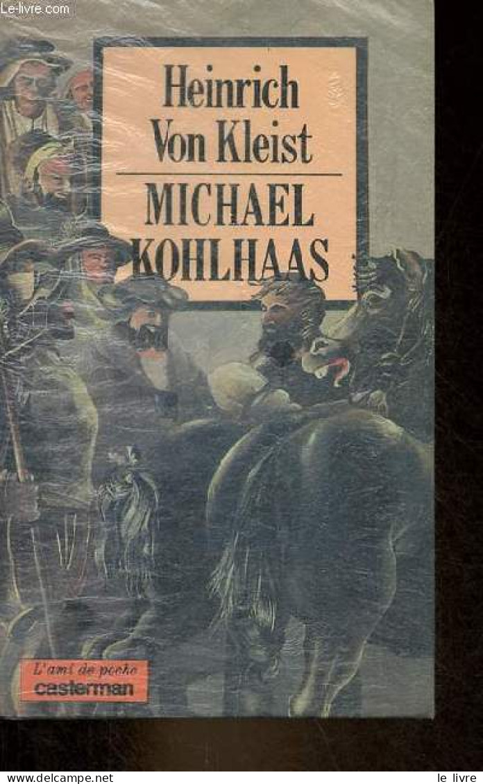 Michael Kohlhaas - Collection L'ami De Poche N°18. - Von Kleist Heinrich - 1981 - Autres & Non Classés