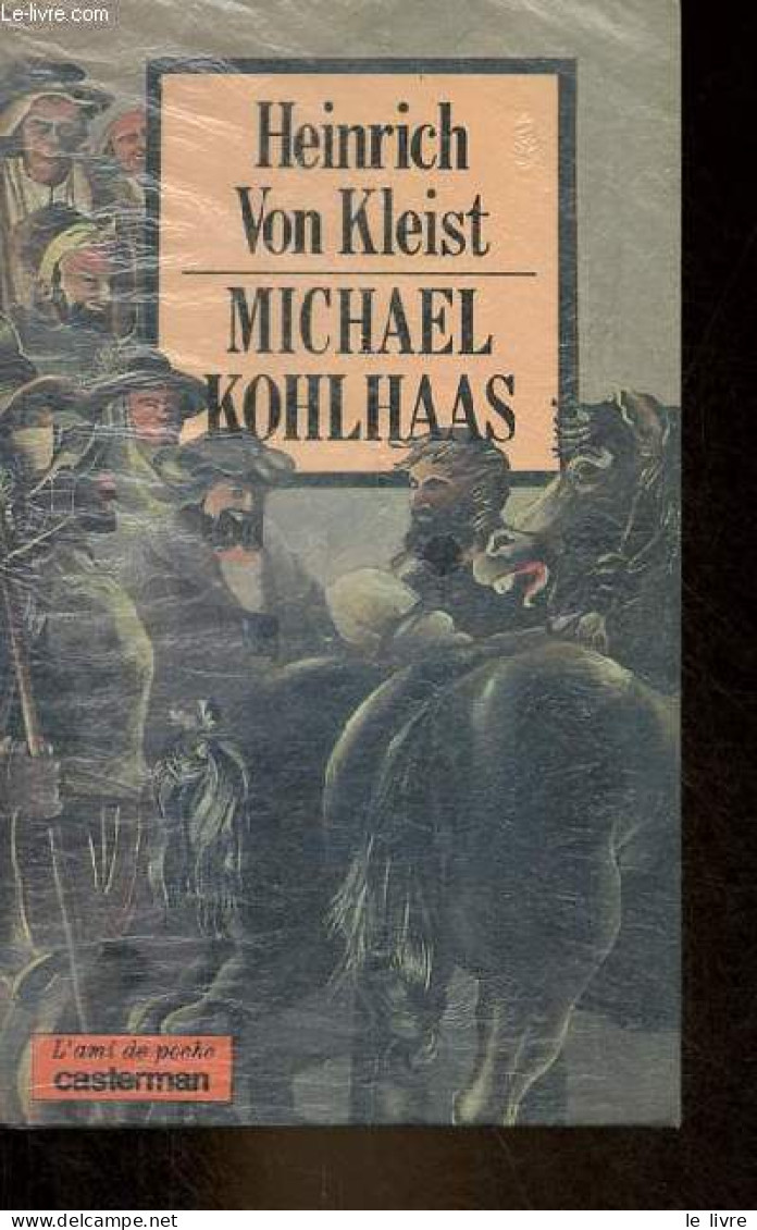 Michael Kohlhaas - Collection L'ami De Poche N°18. - Von Kleist Heinrich - 1981 - Sonstige & Ohne Zuordnung