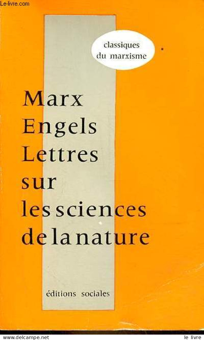 Lettres Sur Les Sciences De La Nature (et Les Mathématiques) - Collection " Classiques Du Marxisme ". - Marx Karl & Enge - Andere & Zonder Classificatie