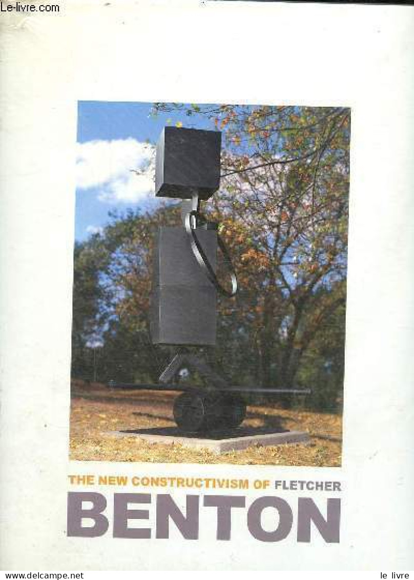 The New Constructivism Of Fletcher Benton. - Neubert G. Selz P. Kolberg G. Tuchman P. - 2001 - Arte