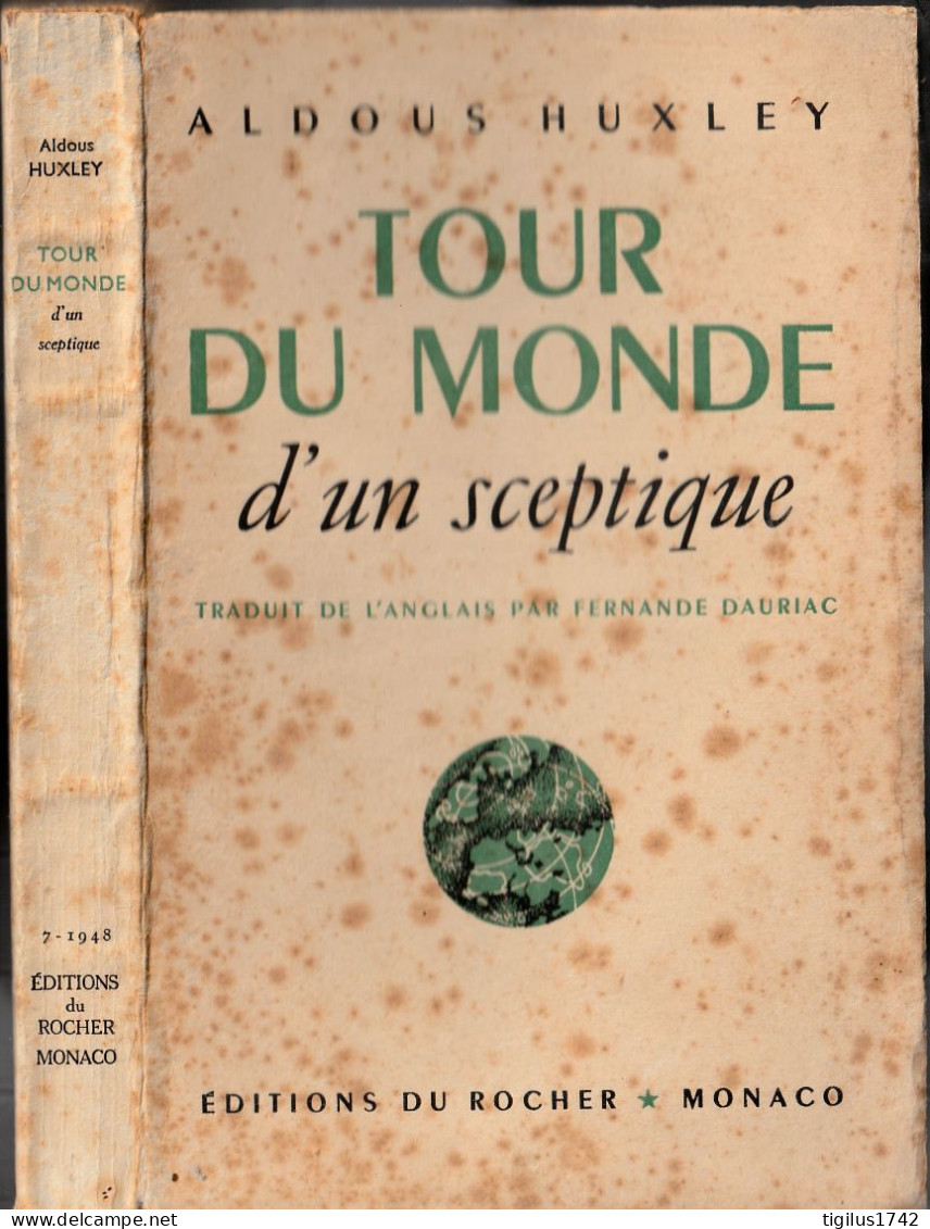 Aldous Huxley. Tour Du Monde D’un Sceptique. Editions Du Rocher Monaco, 1948 - Klassische Autoren