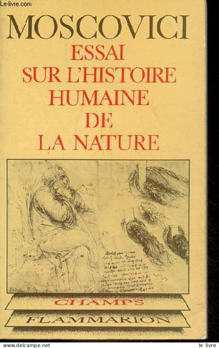 Essai Sur L'histoire Humaine De La Nature - Collection Champs N°10. - Moscovici Serge - 1977 - Ciencia