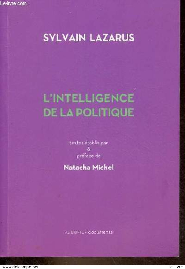 L'intelligence De La Politique. - Lazarus Sylvain - 2013 - Politiek