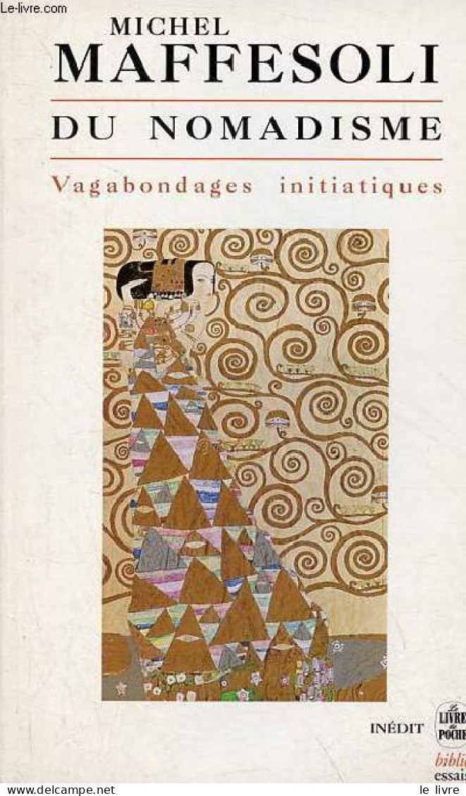 Du Nomadisme - Vagabondages Initiatiques - Collection Le Livre De Poche Biblio Essais N°4255. - Maffesoli Michel - 1997 - Historia