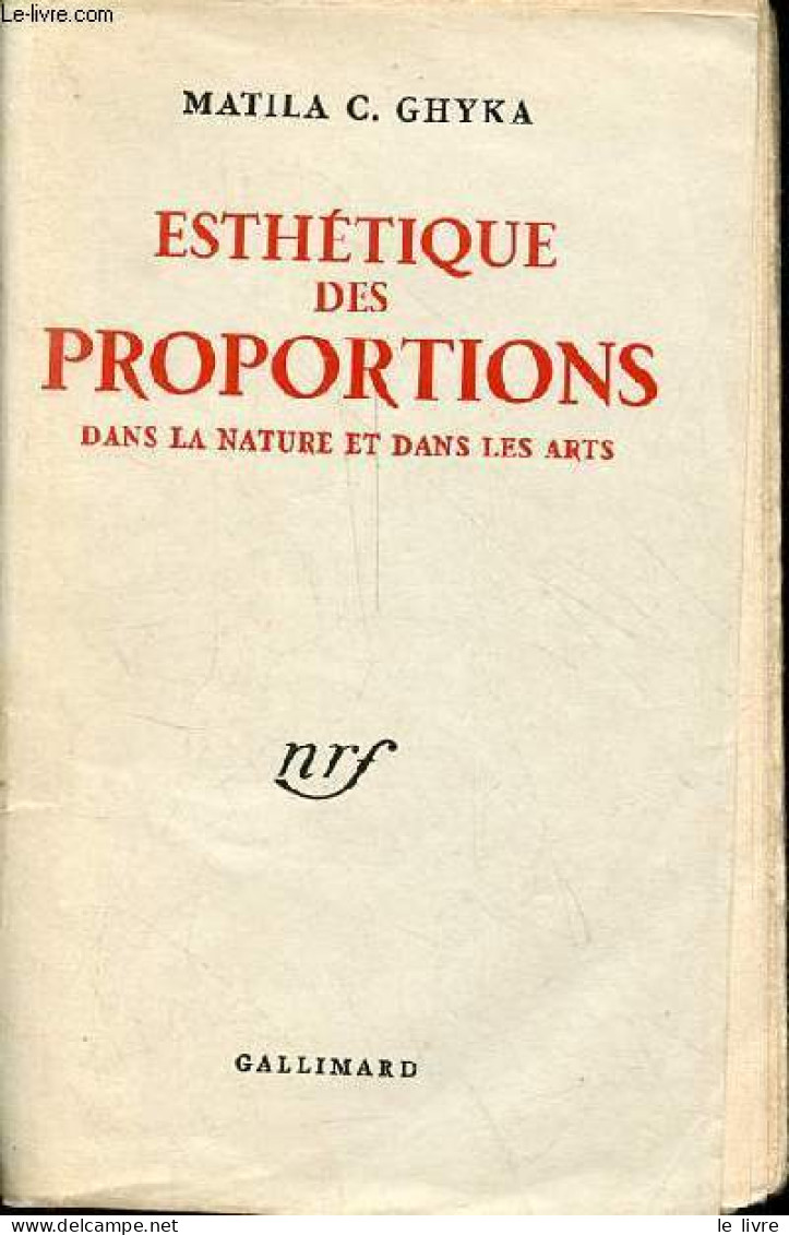 Esthétique Des Proportions Dans La Nature Et Dans Les Arts. - Ghyka Matila C. - 1927 - Scienza