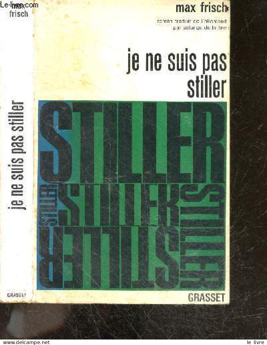 Je Ne Suis Pas Stiller - Roman - FRISCH MAX - SOLANGE DE LALENE (trad) - 1965 - Autres & Non Classés