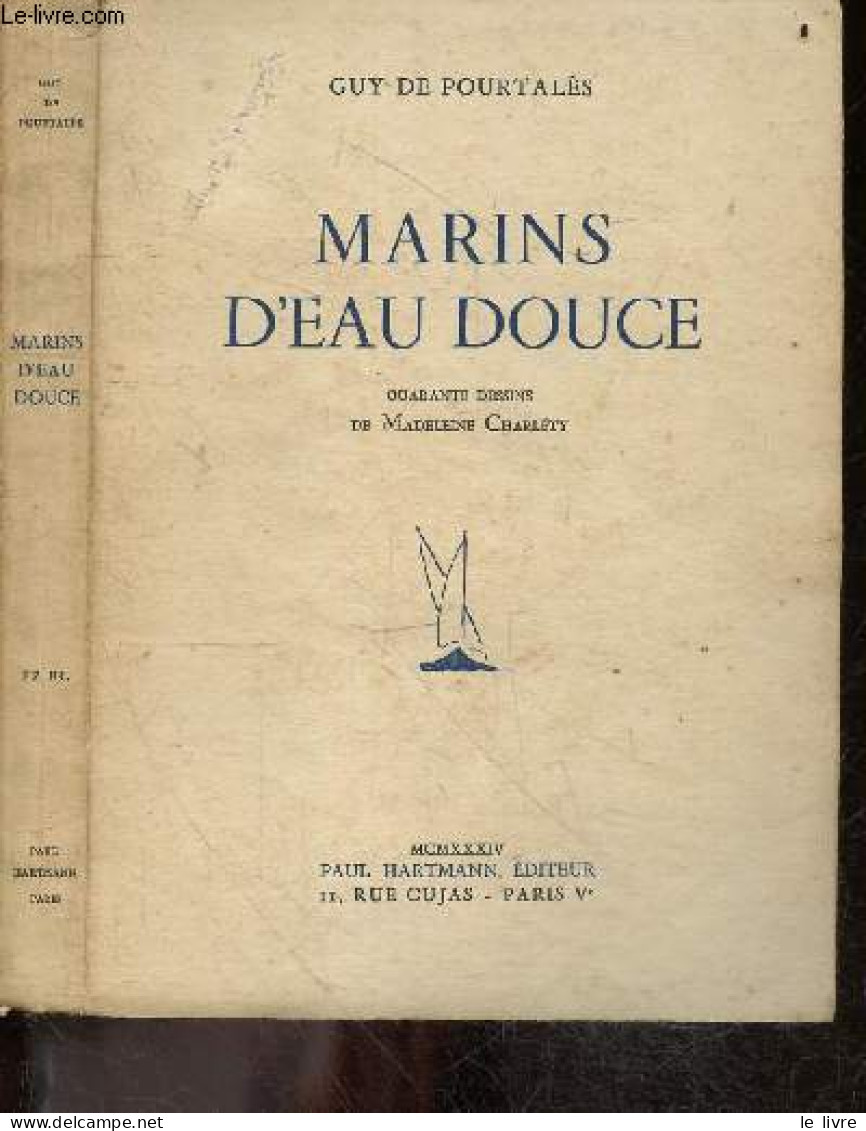 Marins D'eau Douce - Quarante Dessins De Madeleine Charlety - GUY DE POURTALES - 1934 - Sonstige & Ohne Zuordnung