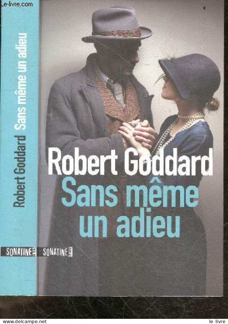 Sans Meme Un Adieu - Robert Goddard, Claude Demanuelli (Traduction) - 2016 - Other & Unclassified