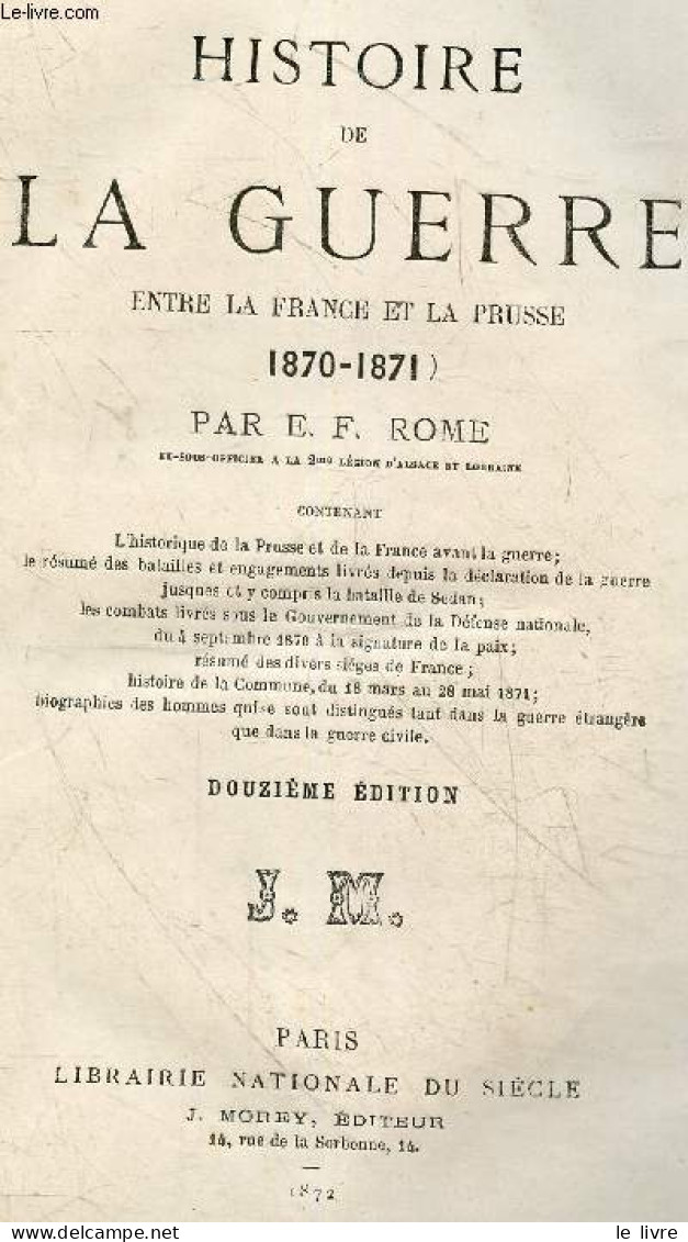 Histoire De La Guerre Entre La France Et La Prusse 1870 / 1871 - L'historique De La Prusse Et De La France Avant La Guer - Storia