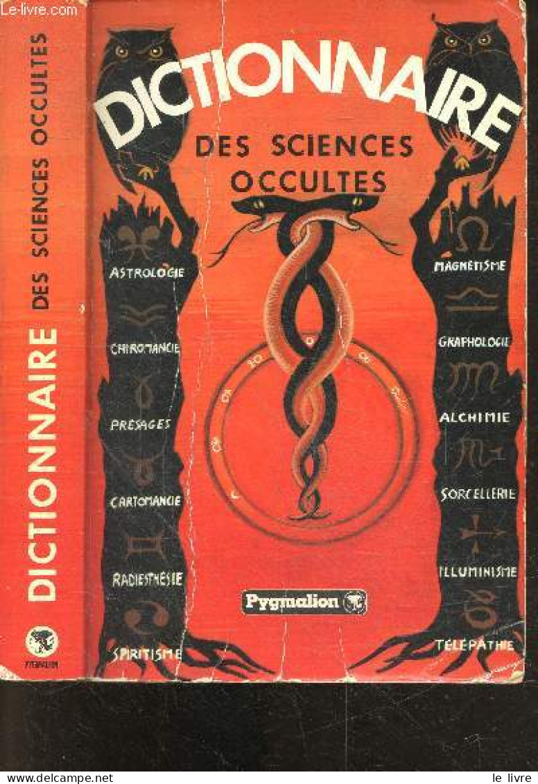 Dictionnaire Des Sciences Occultes - Suivi D'un Dictionnaire Des Songes - Astrologie, Chiromancie, Graphologie, Physiogn - Wissenschaft