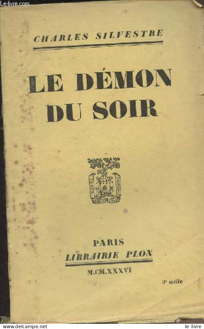 Le Démon Du Soir - Silvestre Charles - 1934 - Altri & Non Classificati