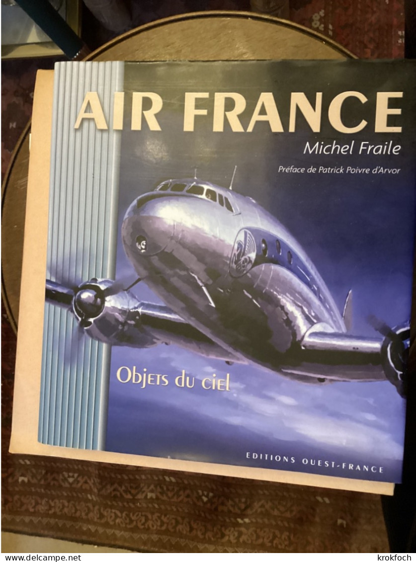 Air France Objets Du Ciel - Bel Album Nb Illustrations - 2003 140 P - Avions Aviation - 27 X 29 Cm - Historia