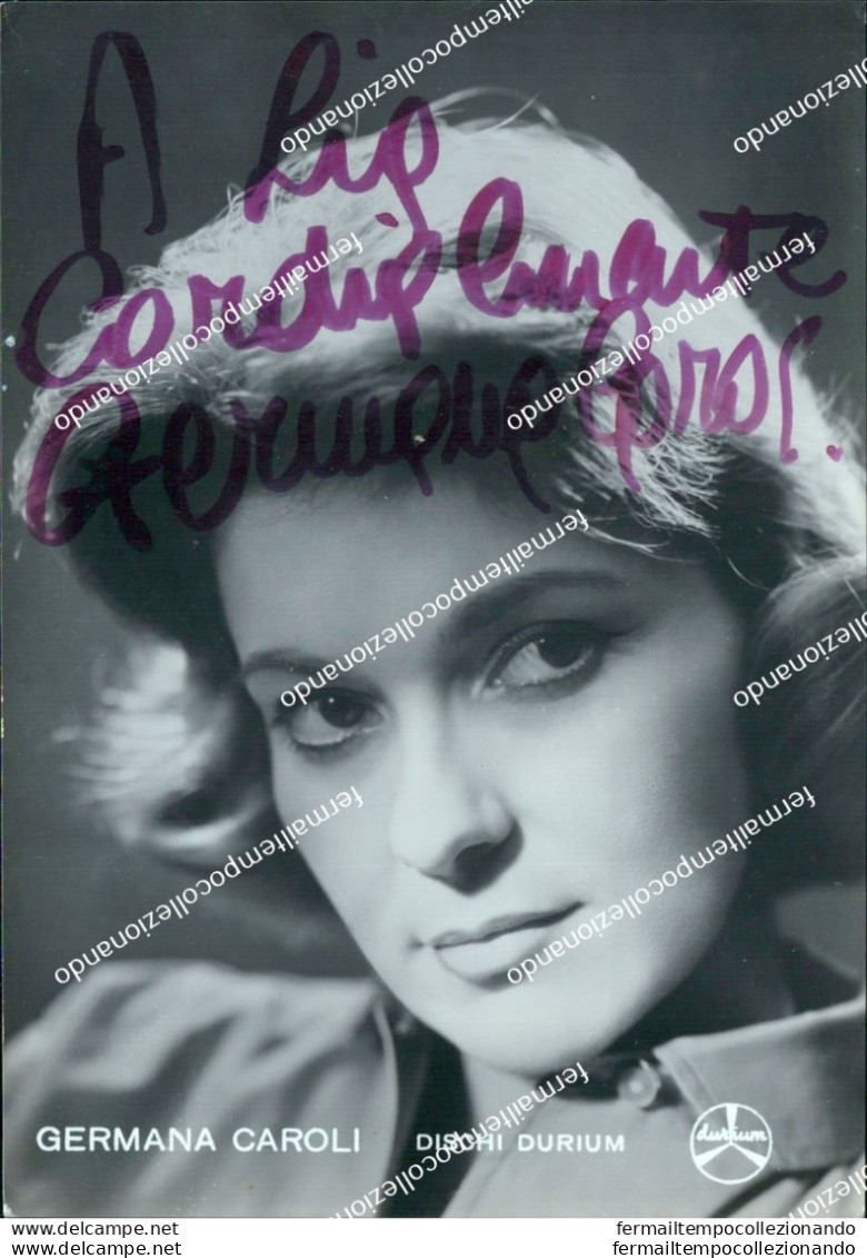 Bn81 Cartolina Germana Caroli Autografo Cantante Personaggi Famosi - Andere & Zonder Classificatie