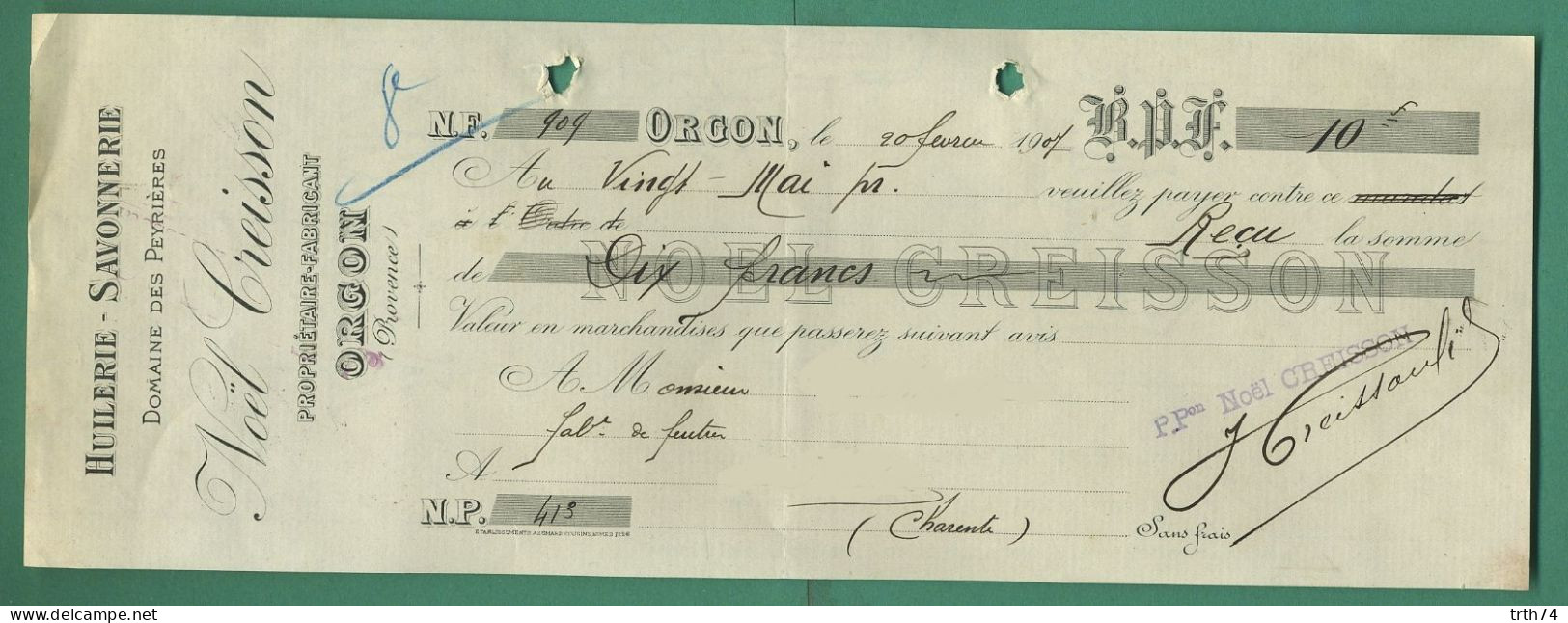 13 Orgon Noel Creisson Huilerie Savonnerie Domaine Des Peurieres 20 Février 1907 - Perfumería & Droguería