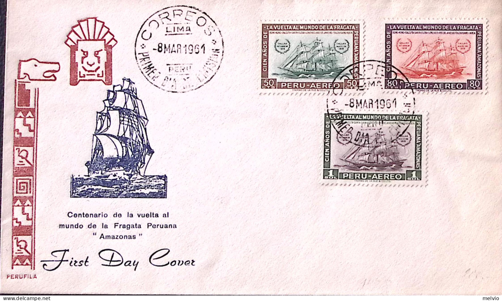 1961-PERU' 100 Anniversario Giro Mondo Fregata Amazonas (PA 163/5) Fdc - Peru