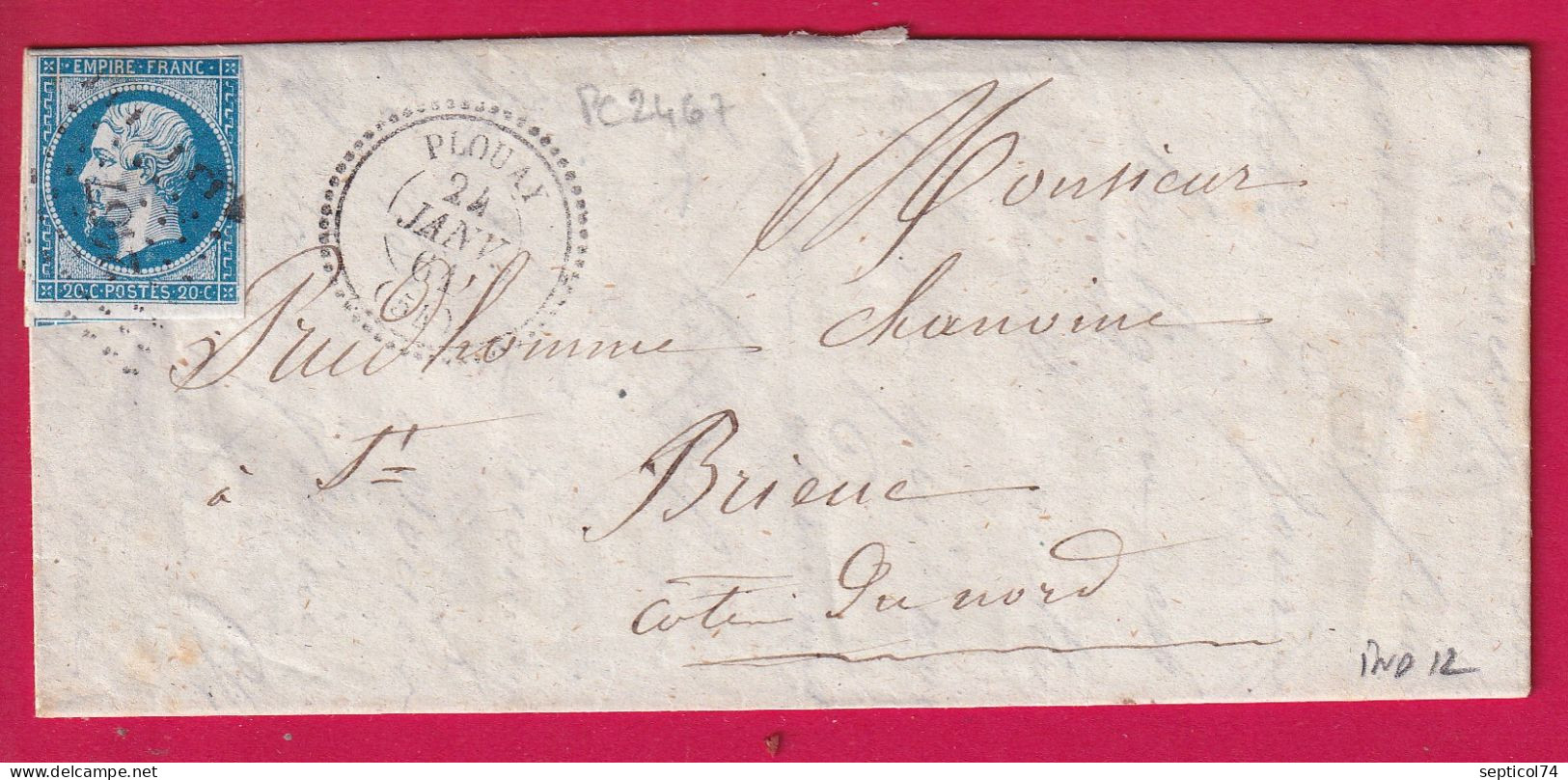 N°14 PC 2467 PC 2467 PLOUAY MORBIHAN CAD TYPE 22 POUR ST BRIEUC COTES DU NORD INDICE 12 LETTRE - 1849-1876: Klassik