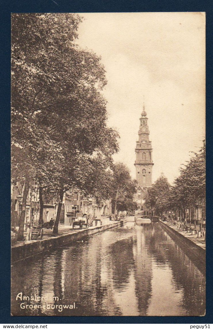 Amsterdam. Groeneburgwal. Canal Qui Relie Raamgracht Et L'Amstel. Eglise Du Sud (1611). Quartier Des Tisserands. - Amsterdam