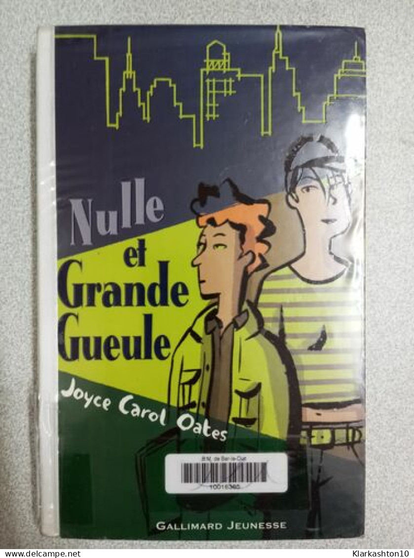 Nulle Et Grande Gueule - Altri & Non Classificati