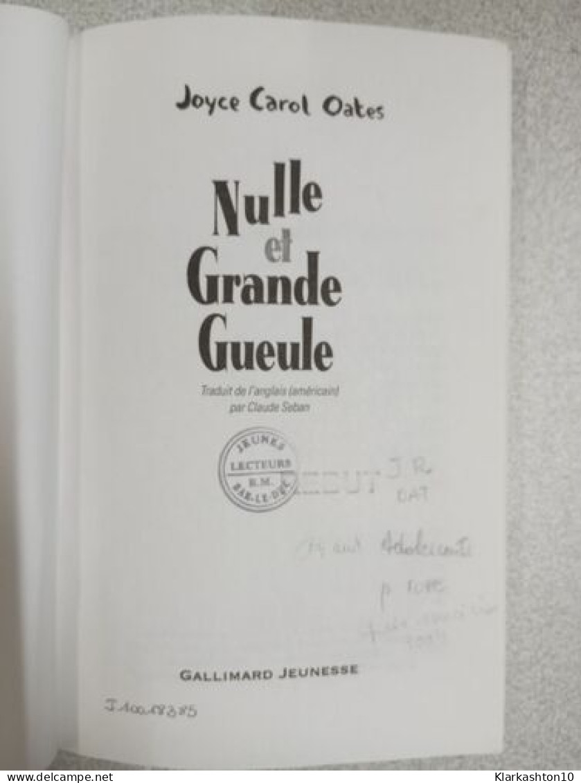 Nulle Et Grande Gueule - Sonstige & Ohne Zuordnung