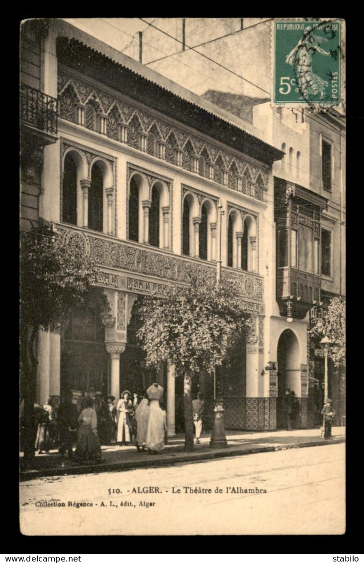 ALGERIE - ALGER - LE THEATRE DE L'ALHAMBRA - Algerien