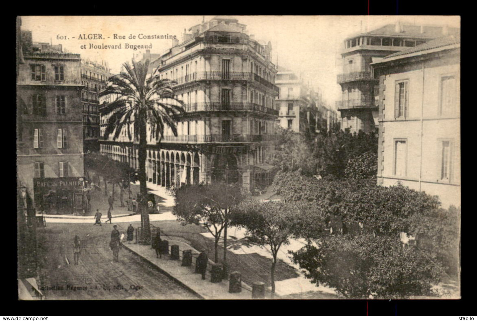 ALGERIE - ALGER - RUE DE CONSTANTINE ET BOULEVARD BUGEAUD - Algerien