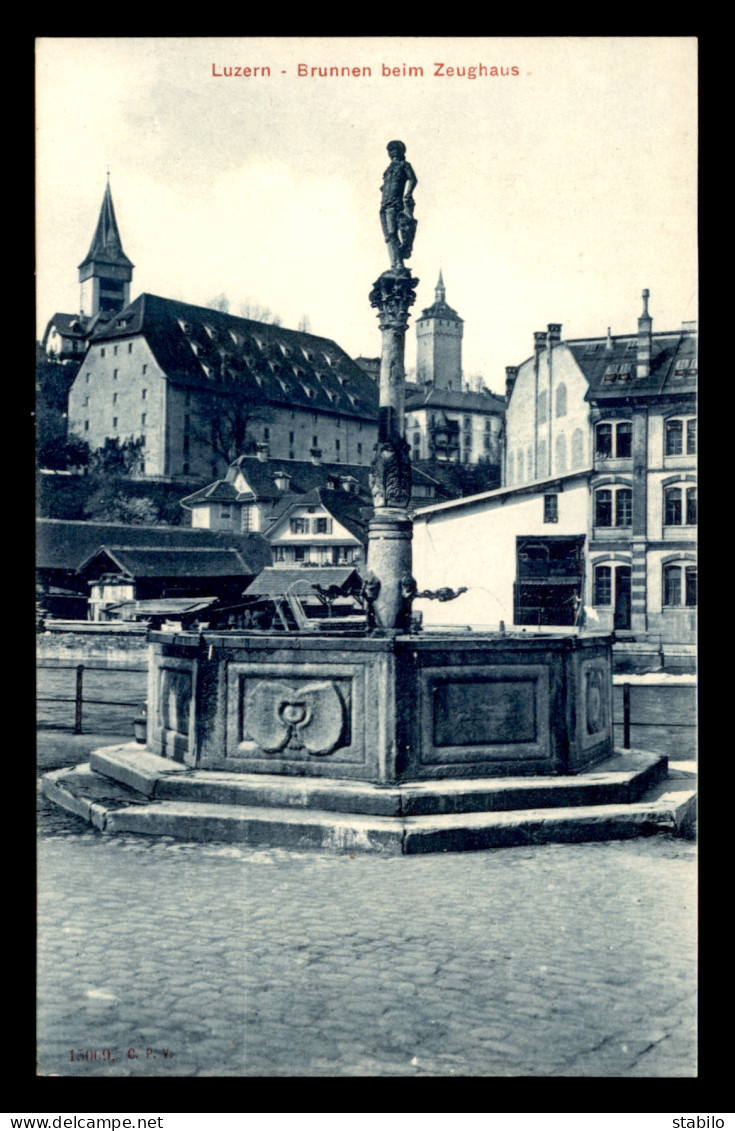 SUISSE - LUCERNE - BRUNNEN BEIM ZEUGHAUS - PUBLICITE AU VERSO, MACHINES A COUDRE HELVETIA - Other & Unclassified