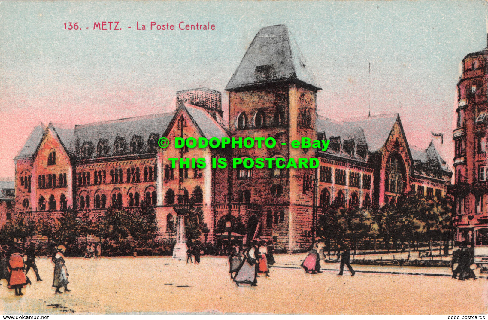 R494927 136. Metz. La Poste Centrale. P. Bonnevie - Wereld