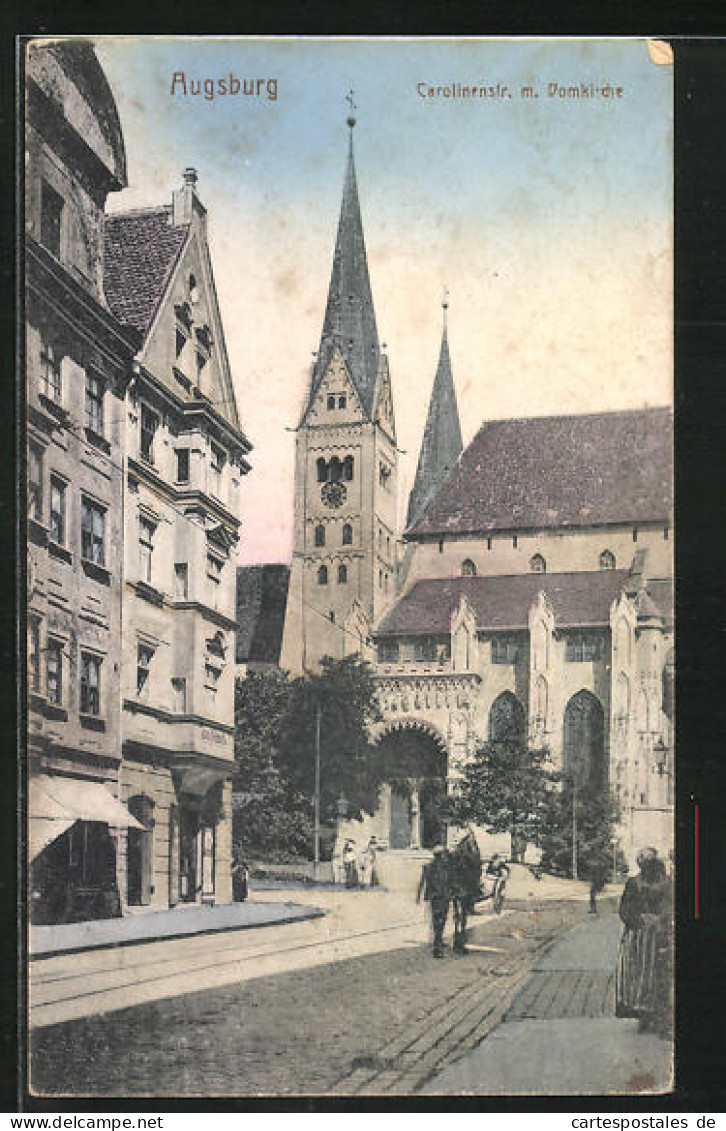 AK Augsburg, Passanten Auf Der Carolinenstrasse Mit Domkirche  - Augsburg