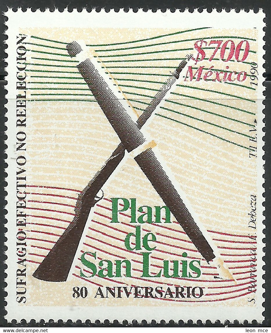 1990 MÉXICO 80 ANIVERSARIO DEL PLAN DE SAN LUIS Sc. 1666 MNH, RIFLE, FOUNTAIN PEN - Mexique