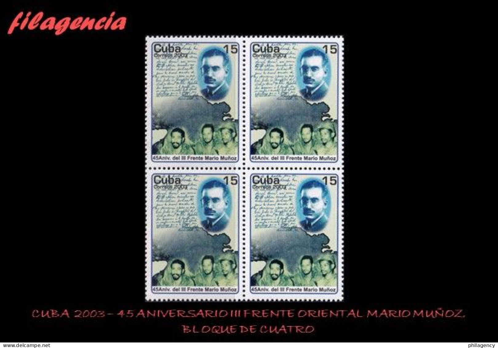 CUBA. BLOQUES DE CUATRO. 2003-07 45 ANIVERSARIO DEL III FRENTE GUERRILLERO MARIO MUÑOZ - Unused Stamps