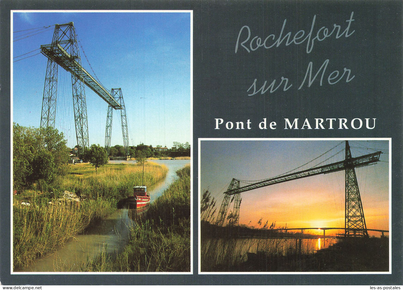 17 ROCHEFORT SUR MER LE PONT MARTROU - Rochefort