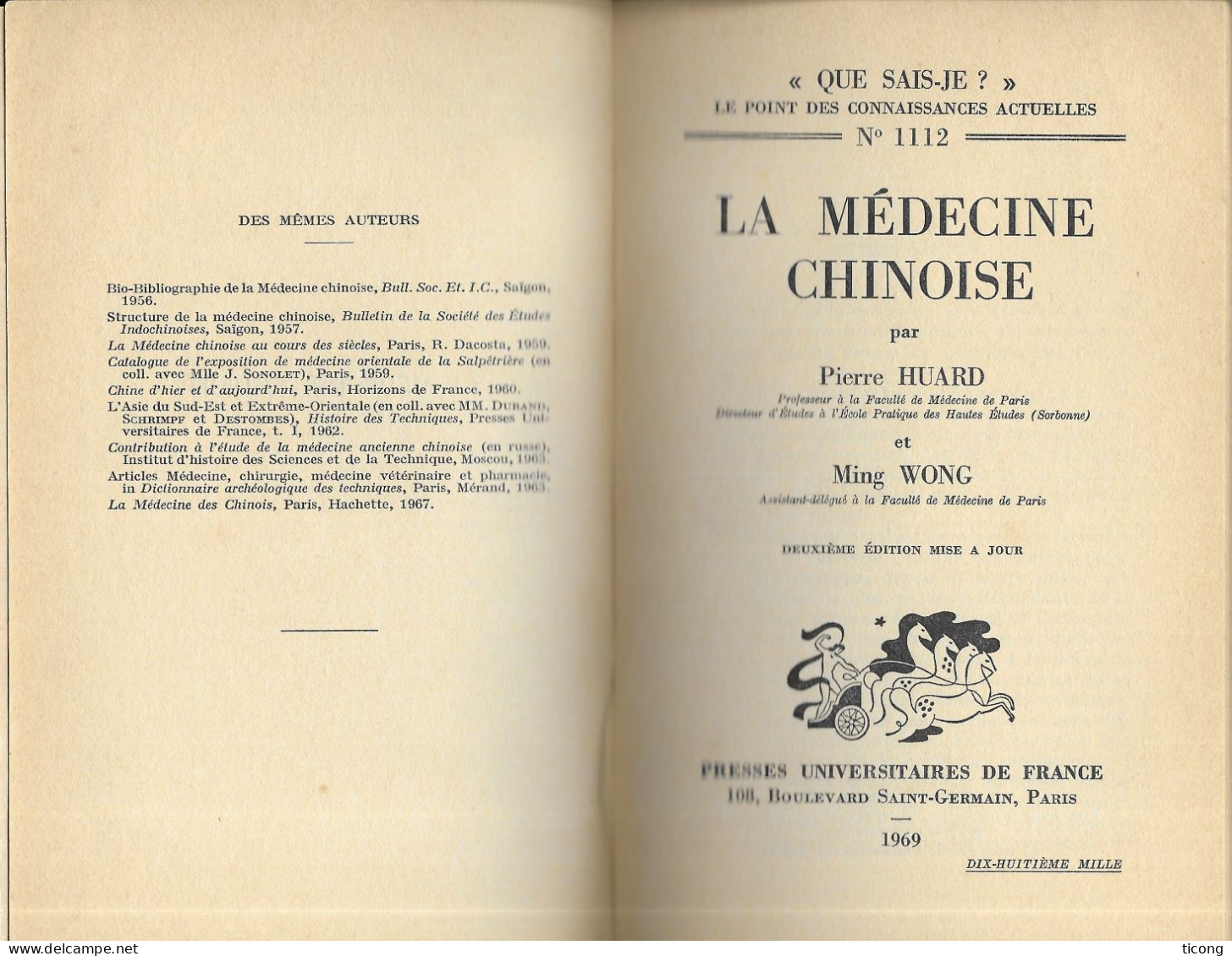 QUE SAIS JE ? - LA MEDECINE CHINOISE PAR PIERRE HUARD ET MING WONG, PRESSE UNIVERSITAIRES DE FRANCE 1969, A VOIR - Otros & Sin Clasificación