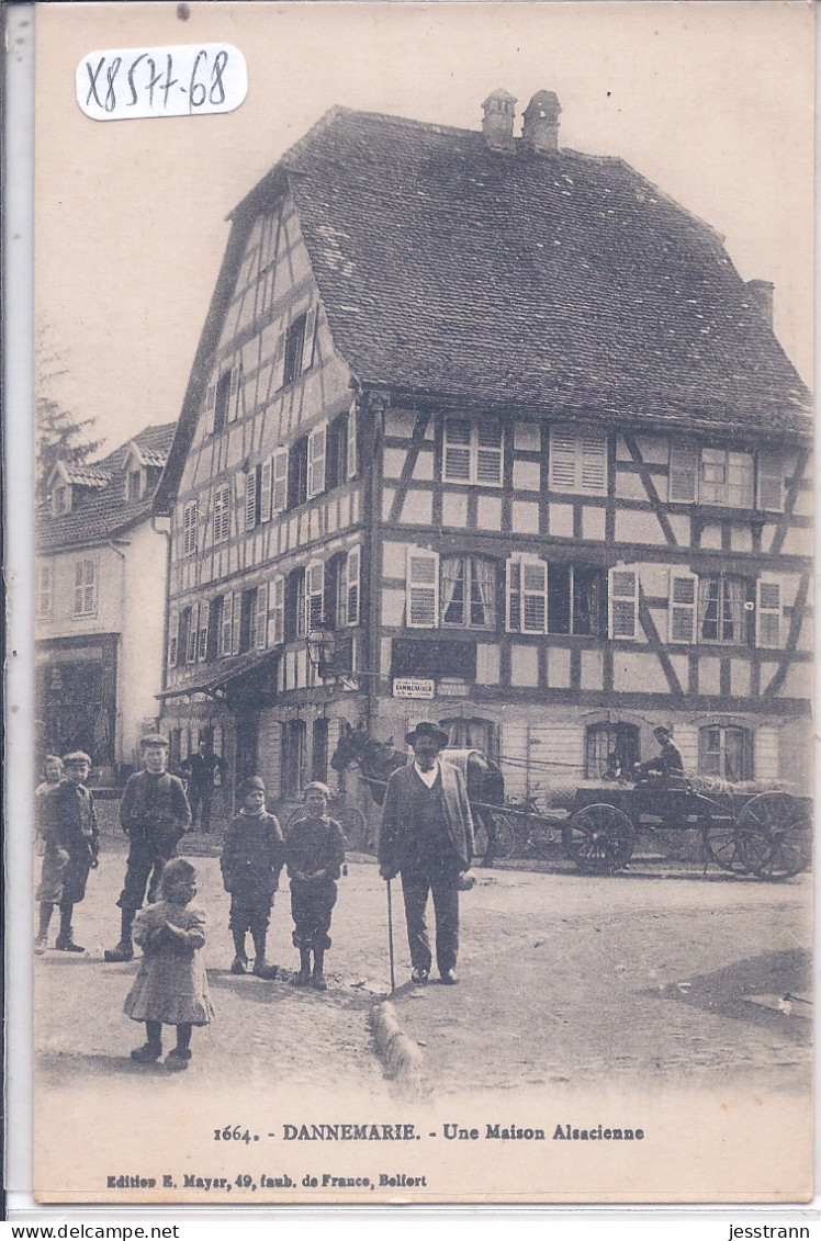 DANNEMARIE- UNE MAISON ALSACIENNE- ATTELAGE AGRICOLE - Dannemarie