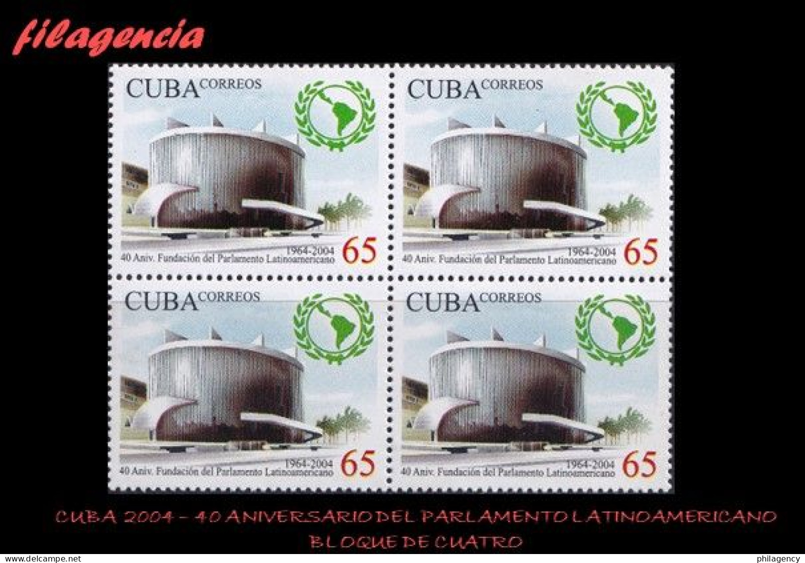 CUBA. BLOQUES DE CUATRO. 2004-27 40 ANIVERSARIO DEL PARLAMENTO LATINOAMERICANO - Nuevos