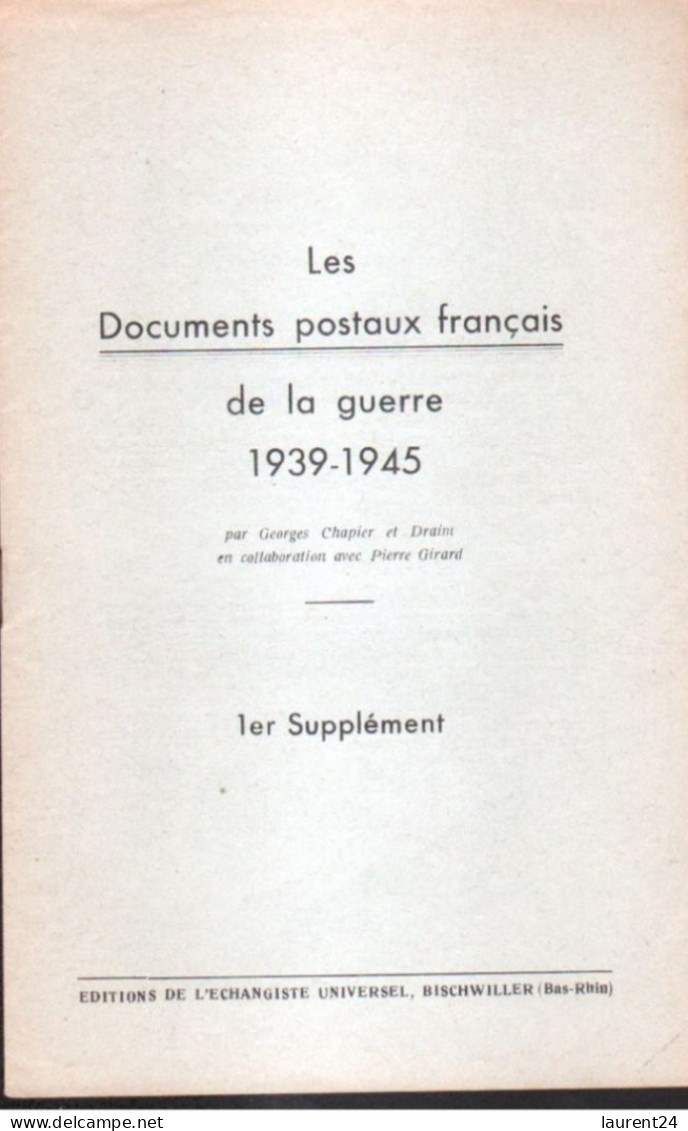 Les Documents Postaux De La Guerre 1939 - 45 Et Son 1er Supplement, 1953;Georges Chappier Et Draim - Correomilitar E Historia Postal