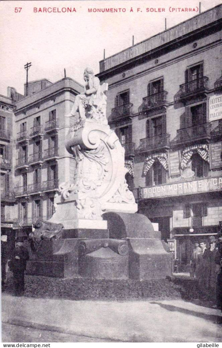 Espana  -  BARCELONA - Monumento A F. SOLER ( Pitarra ) - Barcelona