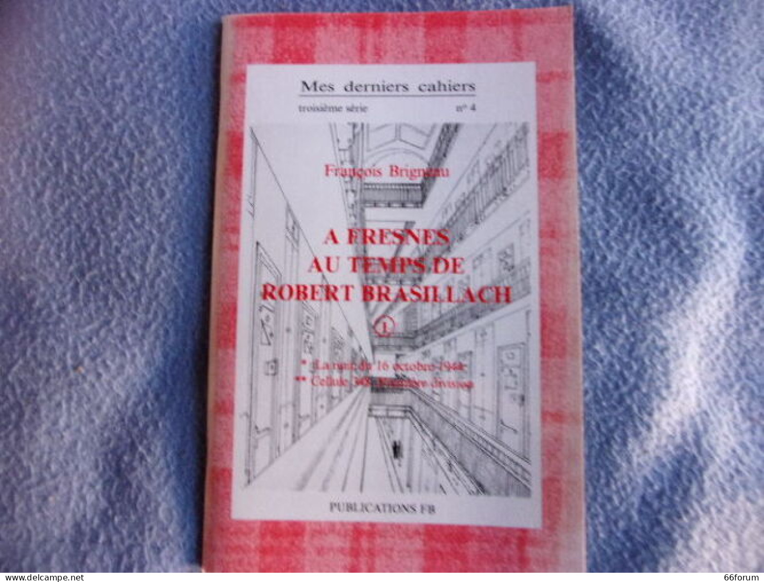 A Fresnes Au Temps De Robert Brasillach - Ohne Zuordnung