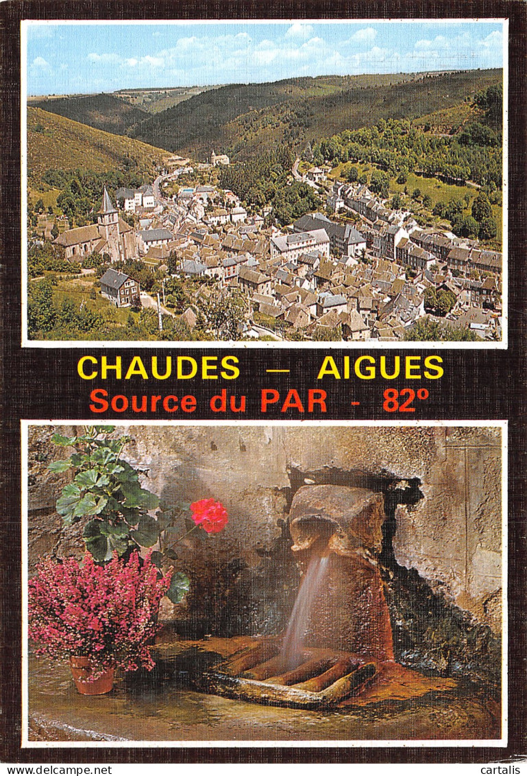 15-CHAUDES AIGUES-N° 4401-A/0049 - Autres & Non Classés